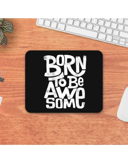 Born To Be Mousepad