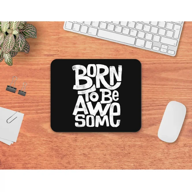 Born To Be Mousepad